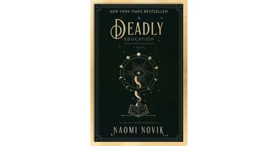 A Deadly Education (Scholomance Series #1) by Naomi Novik