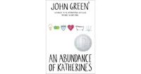 An Abundance of Katherines by John Green