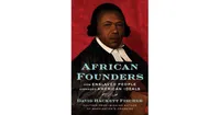 African Founders: How Enslaved People Expanded American Ideals by David Hackett Fischer