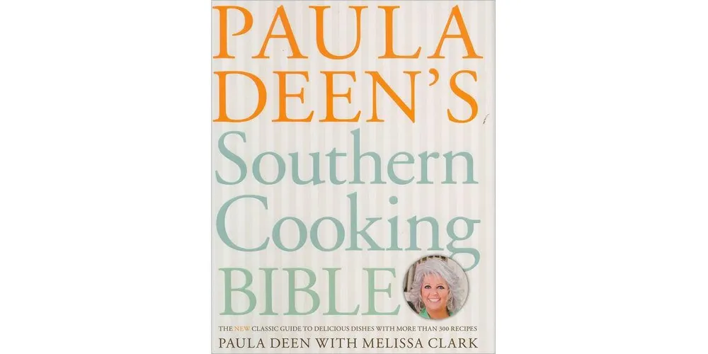 Paula Deen's Southern Cooking Bible