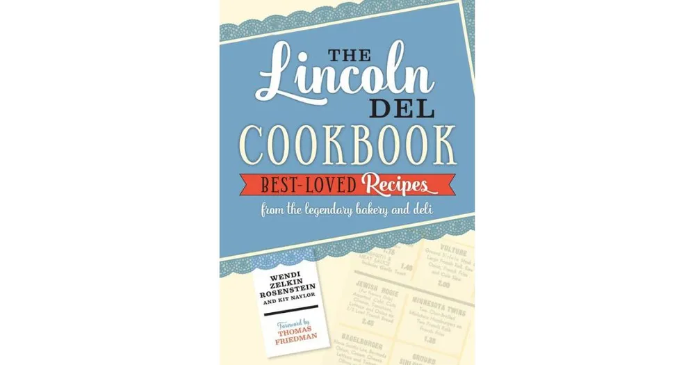 The Lincoln Del Cookbook by Wendi Zelkin Rosenstein