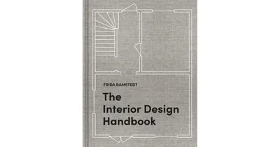 The Interior Design Handbook: Furnish, Decorate, and Style Your Space by Frida Ramstedt
