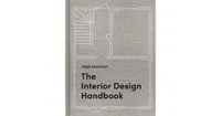 The Interior Design Handbook: Furnish, Decorate, and Style Your Space by Frida Ramstedt