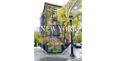 Walk With Me: New York by Susan Kaufman