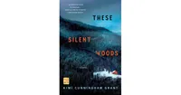 These Silent Woods by Kimi Cunningham Grant