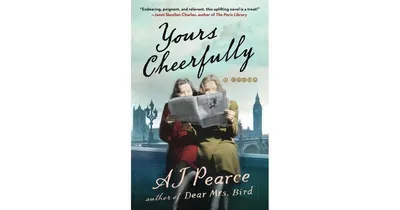 Yours Cheerfully: A Novel by Aj Pearce
