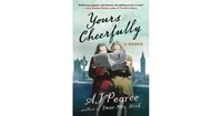 Yours Cheerfully: A Novel by Aj Pearce