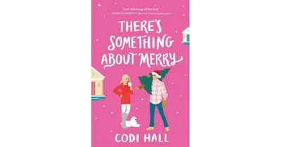 There's Something About Merry by Codi Hall