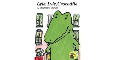Lyle, Lyle, Crocodile by Bernard Waber