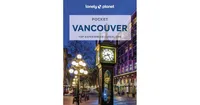 Lonely Planet Pocket Vancouver 4 by John Lee