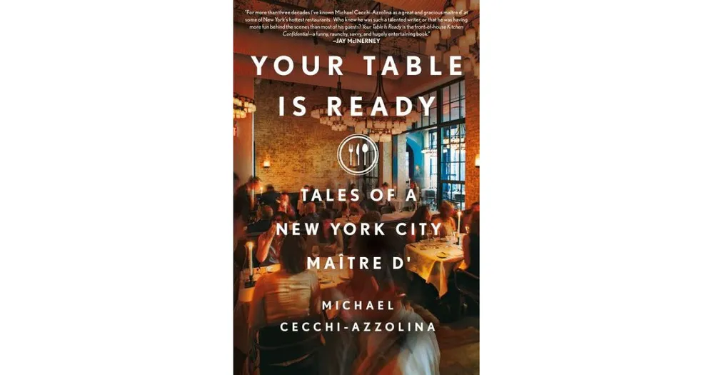 Your Table Is Ready: Tales of by Cecchi-Azzolina, Michael