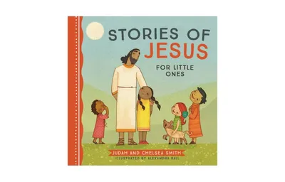 Stories of Jesus for Little Ones by Judah Smith