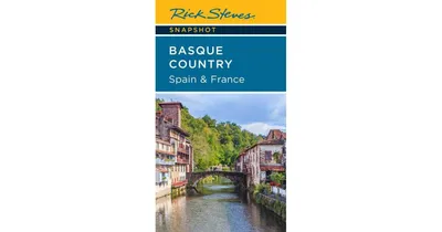 Rick Steves Snapshot Basque Country: Spain & France by Rick Steves