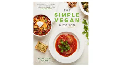 The Simple Vegan Kitchen: Nutritionally Balanced, Easy and Delicious Plant