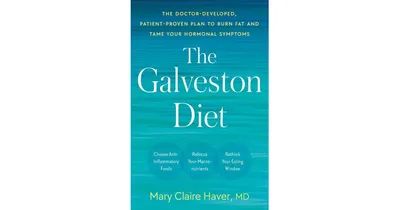 The Galveston Diet: The Doctor-Developed, Patient