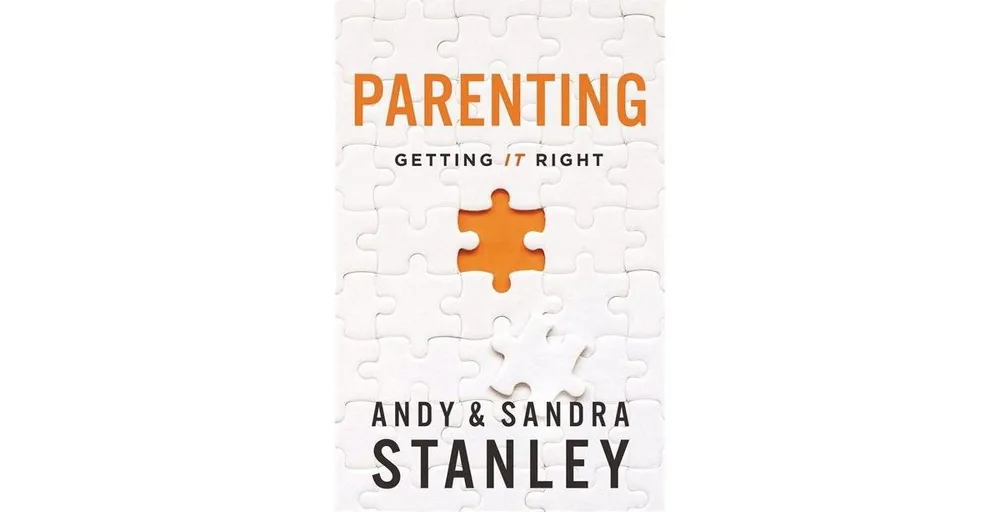 Parenting: Getting It Right by Andy Stanley