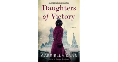 Daughters of Victory: A Novel by Gabriella Saab