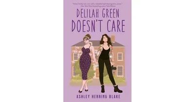 Delilah Green Doesn't Care by Ashley Herring Blake