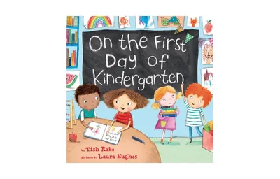 On the First Day of Kindergarten: A First Day of School Book for Kids by Tish Rabe