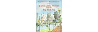 The Three Little Wolves and the Big Bad Pig by Eugene Trivizas