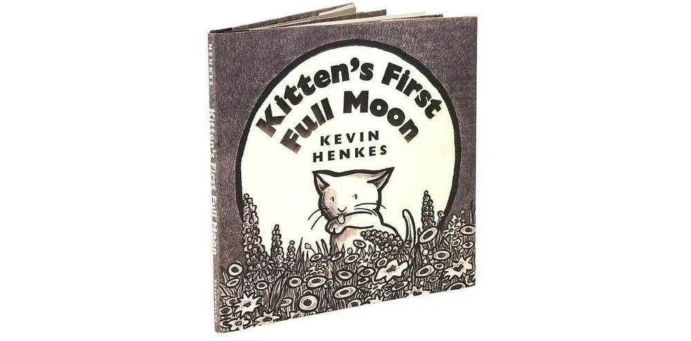 Kitten's First Full Moon: A Caldecott Award Winner by Kevin Henkes
