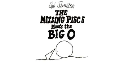 The Missing Piece Meets the Big O by Shel Silverstein