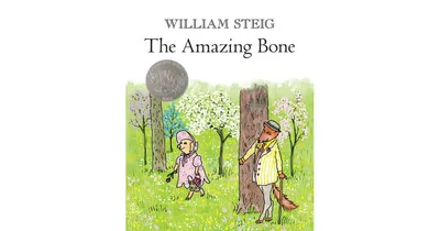 The Amazing Bone by William Steig