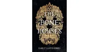 The Bone Houses by Emily Lloyd