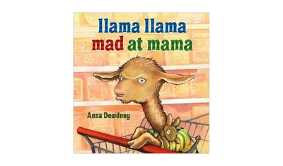 Llama Llama Mad at Mama by Anna Dewdney