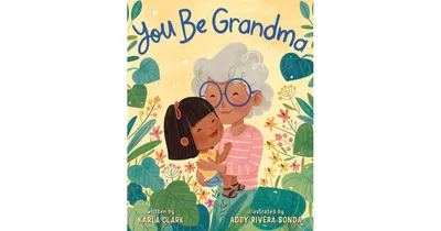 You Be Grandma by Karla Clark