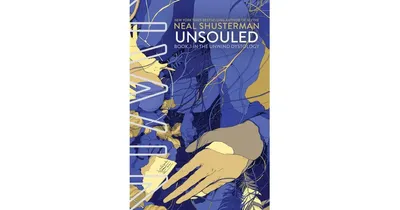 UnSouled (Unwind Dystology Series #3) by Neal Shusterman