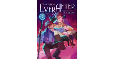 So This Is Ever After by F.t. Lukens