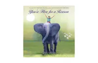 You're Here for a Reason by Nancy Tillman