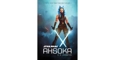 Ahsoka (Star Wars) by E. K. Johnston
