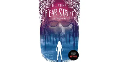 Fear Street The Beginning: The New Girl; The Surprise Party; The Overnight; Missing by R. L. Stine