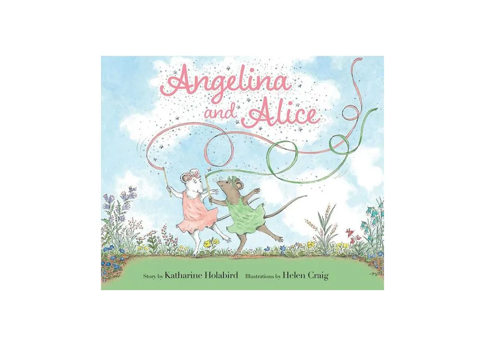 Angelina and Alice by Katharine Holabird