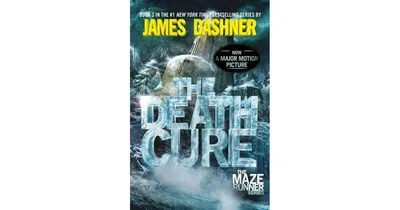 The Death Cure Maze Runner Series 3 by James Dashner