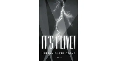It's Alive! by Julian David Stone