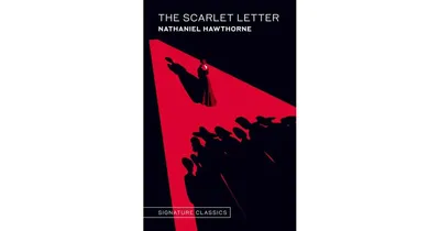 The Scarlet Letter (Signature Classics) by Nathaniel Hawthorne