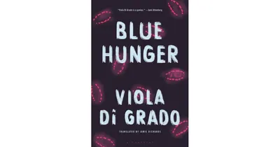 Blue Hunger by Viola Di Grado