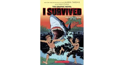 I Survived the Shark Attacks of 1916: The Graphic Novel (I Survived Graphix Series #2) by Lauren Tarshis