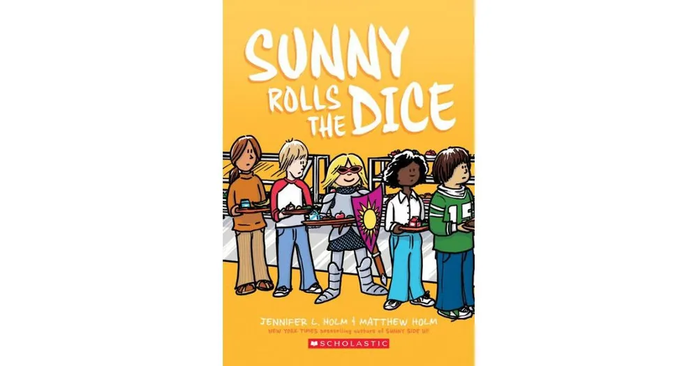 Sunny Rolls the Dice (Sunny Series #3) by Jennifer L. Holm