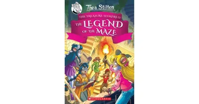 The Legend of the Maze (Thea Stilton and the Treasure Seekers #3) by Thea Stilton