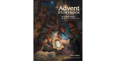 The Advent Storybook: 25 Bible Stories Showing Why Jesus Came by Laura Richie