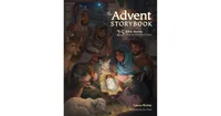 The Advent Storybook: 25 Bible Stories Showing Why Jesus Came by Laura Richie