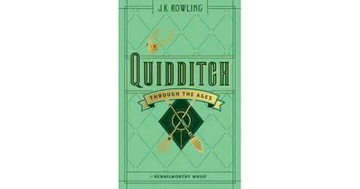 Quidditch through the Ages (Harry Potter Series) by Kennilworthy Whisp