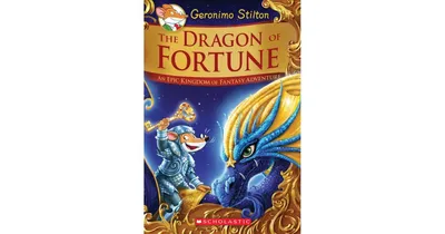 The Dragon of Fortune (Geronimo Stilton and the Kingdom of Fantasy: Special Edition #2) by Geronimo Stilton