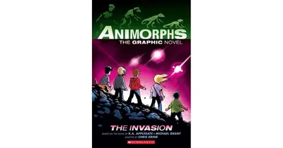 The Invasion: A Graphic Novel (Animorphs Graphix #1) by K. A. Applegate