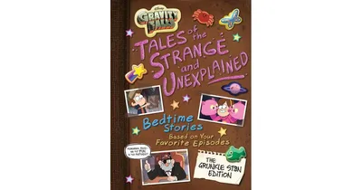 Gravity Falls: Tales of the Strange and Unexplained: (Bedtime Stories Based on Your Favorite Episodes!) by Disney Books