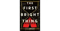 The First Bright Thing by J. R. Dawson